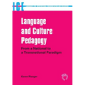 Language and Culture Pedagogy: From a National to a Transnational Paradigm (Languages for Intercultural Communication and Education): From a National - Paperback