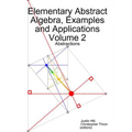 Elementary Abstract Algebra, Examples and Applications Volume 2: Abstractions - Paperback