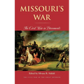 Missouri's War: The Civil War in Documents - Paperback