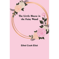 The Little House in the Fairy Wood - Paperback