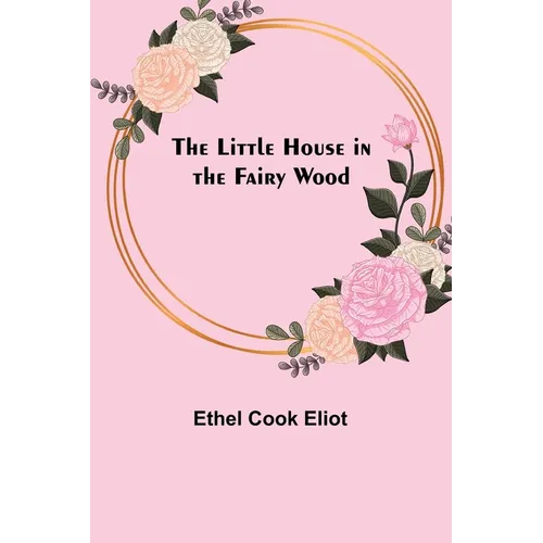 The Little House in the Fairy Wood - Paperback