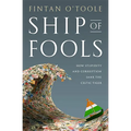 Ship of Fools: How Stupidity and Corruption Sank the Celtic Tiger - Hardcover