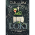 Loki-The Mischief Behind the Legend: Norse Myths from The Children of Odin - Hardcover