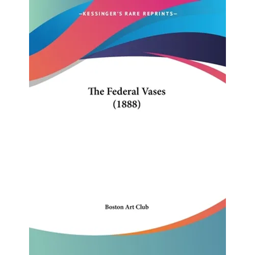 The Federal Vases (1888) - Paperback