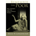Remember the Poor: Paul, Poverty, and the Greco-Roman World - Paperback