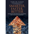 Smarter, Faster, Better: Strategies for Effective, Enduring, and Fulfilled Leadership - Paperback