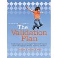 The Validation Plan: Awakening and Incorporating the Essential Virtues for a Good Life Leading to Respect, Harmony, and Peace - Paperback