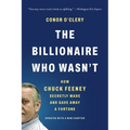 The Billionaire Who Wasn't: How Chuck Feeney Secretly Made and Gave Away a Fortune - Paperback