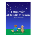 I Miss You: All Pets Go to Heaven - Paperback