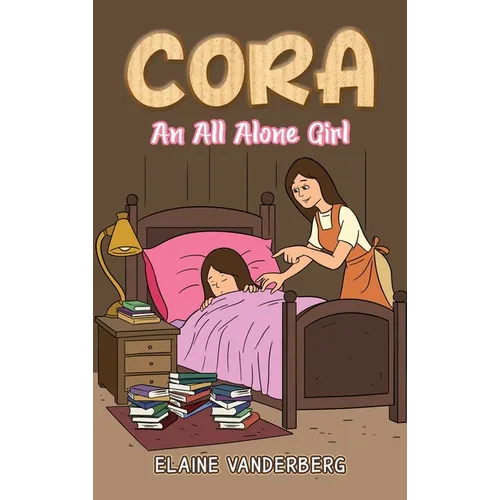 Cora: An All Alone Girl - Hardcover