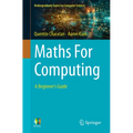 Maths for Computing: A Beginner's Guide - Paperback