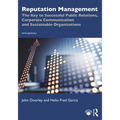 Reputation Management: The Key to Successful Public Relations, Corporate Communication and Sustainable Organizations - Paperback