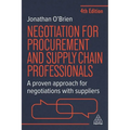 Negotiation for Procurement and Supply Chain Professionals: A Proven Approach for Negotiations with Suppliers - Paperback