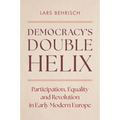 Democracy's Double Helix - Hardcover