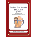 The Best Ever Book of English Jokes: Lots and Lots of Jokes Specially Repurposed for You-Know-Who - Paperback
