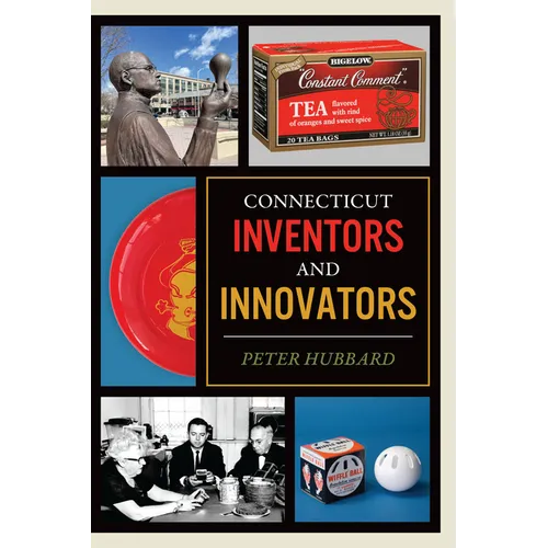 Connecticut Inventors and Innovators - Paperback