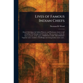 Lives of Famous Indian Chiefs - Paperback