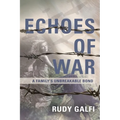 Echoes of War: A Family's Unbreakable Bond - Paperback