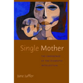 Single Mother: The Emergence of the Domestic Intellectual - Paperback