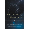 Mysteries of the Universe: A Revolutionary Commentary on UFOs, Aliens, Angels, Pyramids, Bible Codes, Reincarnation, the Antichrist, the End of T - Paperback