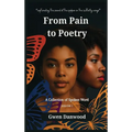From Pain to Poetry: A Collection of Spoken Word - Hardcover