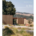 In Situ: Unique Homes Crafted for California Living - Hardcover