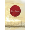 Dear Laura: A Lost Chapter Of WWII: A Father-Daughter Adventure of Courage, Faith & Freedom - Paperback