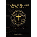 The Fruit of the Spirit and Martial Arts - Paperback
