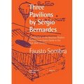 Three Pavilions by Sérgio Bernardes Contribution to the Brazilian Modern Architectural Avant-Garde in the Mid-20th Century - Paperback
