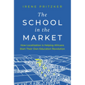 The School in the Market: How Localization Is Helping Africans Start Their Own Education Revolution - Hardcover