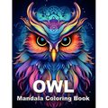 OWL Mandala Coloring Book: Relaxation, Mindfulness And Stress Relief Activities Book For Adults. - Paperback