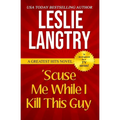 'Scuse Me While I Kill This Guy: Greatest Hits Mysteries book #1 - Paperback