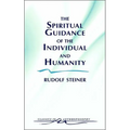 The Spiritual Guidance of the Individual and Humanity: Some Results of Spiritual-Scientific Research Into Human History and Development (Cw 15) - Paperback