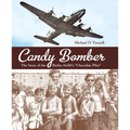Candy Bomber: The Story of the Berlin Airlift's Chocolate Pilot - Paperback