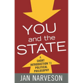You and the State: A Fairly Brief Introduction to Political Philosophy - Hardcover