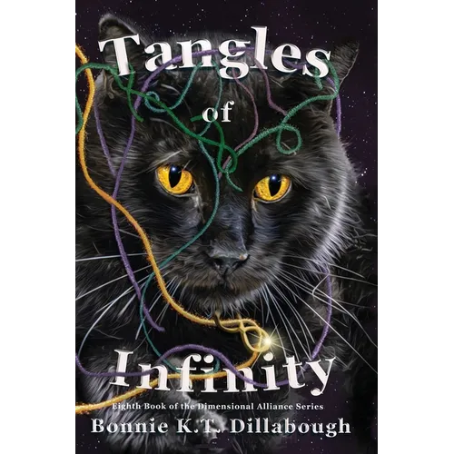 Tangles of Infinity: Eighth Book in The Dimensional Alliance Series - Paperback