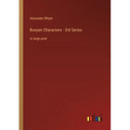 Bunyan Characters - 3rd Series: in large print - Paperback