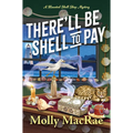 There'll Be Shell to Pay - Hardcover