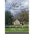 You're: Healing Broken Hearts in Huntersville - Paperback