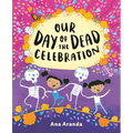 Our Day of the Dead Celebration - Hardcover