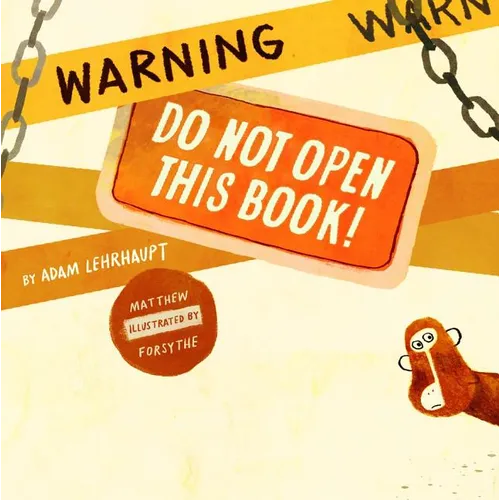 Warning: Do Not Open This Book! - Hardcover