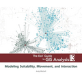 The ESRI Guide to GIS Analysis, Volume 3: Modeling Suitability, Movement, and Interaction - Paperback
