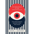 The Persistence of the Ideological Lie: The Totalitarian Impulse Then and Now - Hardcover