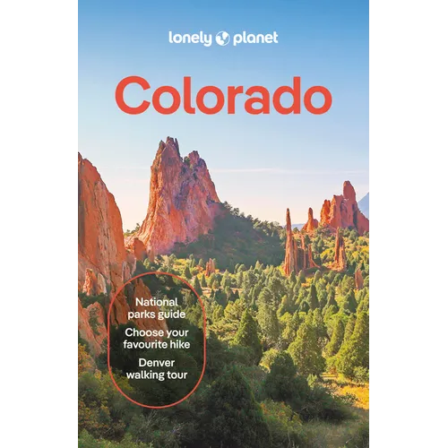 Lonely Planet Colorado: Plan the Trip of a Lifetime Detailed Itineraries & Maps Insider Tips Covers Denver, Boulder, Rocky Mountain National Park and - Paperback