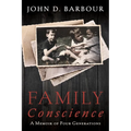 Family Conscience: A Memoir of Four Generations - Hardcover