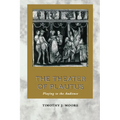 The Theater of Plautus: Playing to the Audience - Paperback