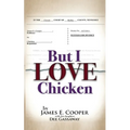 But I Love Chicken - Paperback