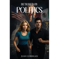 Betrayed By Politics - Paperback