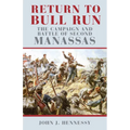 Return to Bull Run: The Campaign and Battle of Second Manassas - Paperback