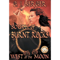 South of Burnt Rocks - West of the Moon - Hardcover
